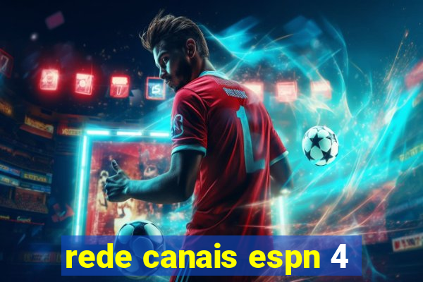 rede canais espn 4